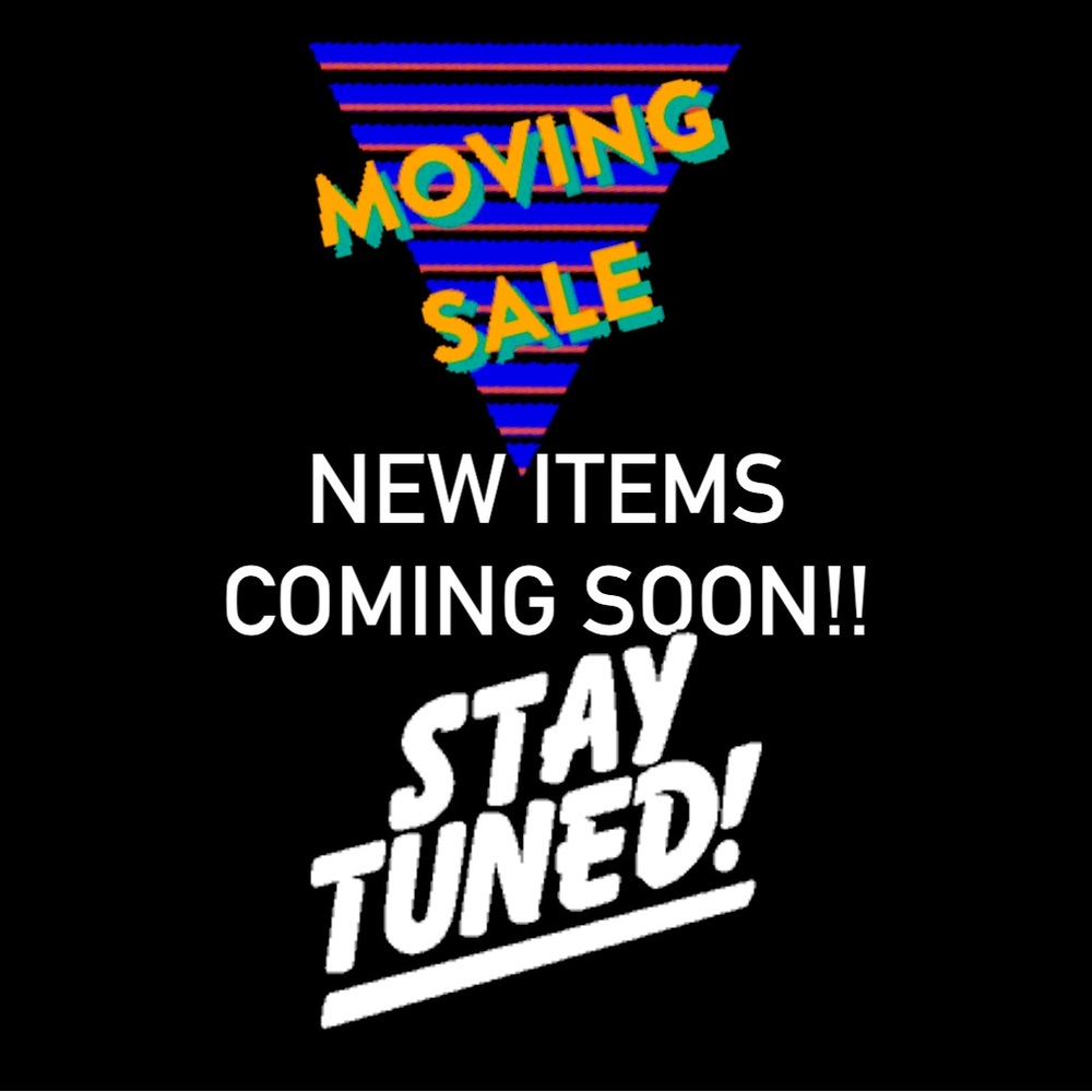 MOVING SALE COMING SOON!